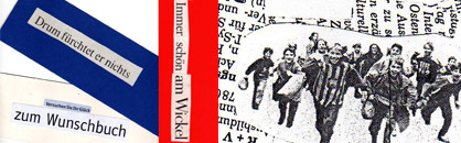 Grafiken zum Workshop: Erkundungen am Wörtersee - Sprache spielerisch. Aus Zeitungen ausgeschnittene Text-Schnipsel: 'Drum fürchtet er nichts', 'Versuchen Sie Ihr Glück! zum Wunschbuch', 'Immer schön am Wickel' und Text- und Zeitungsfragmente.